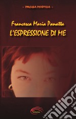 L'espressione di me libro