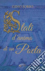 Stati d'animo di un poeta. Nuova ediz. libro