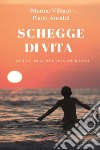 Schegge di vita. Storia di un autentica speranza libro