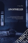 Anopheles libro di Mari Franco