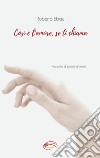 Così è l'amore, se ti chiama libro