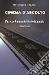 Cinema d'ascolto. Vol. 2: Musica e cinema del resto del mondo libro di Ungaro Mariangela