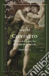 Contatto. Poesie contemporanee al tempo del progresso. Vol. 1 libro di Seri Sergio