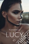 Lucy libro di De Luca Salvatore