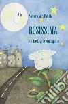 Rosissima e altre favole ecologiche libro di Candia Annunziata