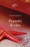 Pezzetti di vita libro