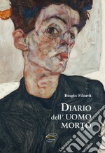 Diario dell'uomo morto. Nuova ediz. libro