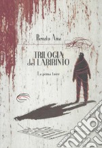 La prima torre. Trilogia del labirinto libro