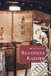 Residenza Kazoku libro di Lavezzi Serena