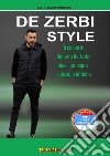 De Zerbi Style. Il calcio di Roberto De Zerbi: idea, principi e soluzioni tattiche libro