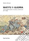 Matite in guerra. Il primo conflitto mondiale nella narrativa a fumetti italiana (1915-2018) libro di Marcucci Massimo