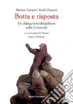 Botta e risposta. Un dialogo interdisciplinare sulla «Commedia» libro