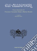 Gli allighieri. Poema drammatico libro