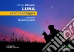 Luna va in montagna. FotoFavole per ritrovare se stessi riscoprendo la natura