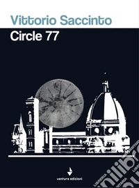 Circle 77. Ediz. italiana libro