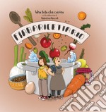 Fiabaricettario. Una tata che cucina. Ediz. illustrata libro