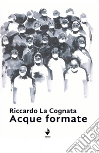 Acque formate. Nuova ediz. libro