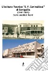 L'Istituto Tecnico 'E. F. Corinaldesi' di Senigallia (1945-2015). Storie aneddoti ricordi. Nuova ediz. libro