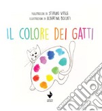 Il colore dei gatti. Ediz. illustrata libro