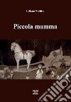 Piccola mamma libro