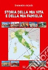 Storia della mia vita e della mia famiglia libro