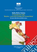 Italia dolce salata. Il racconto dei club libro