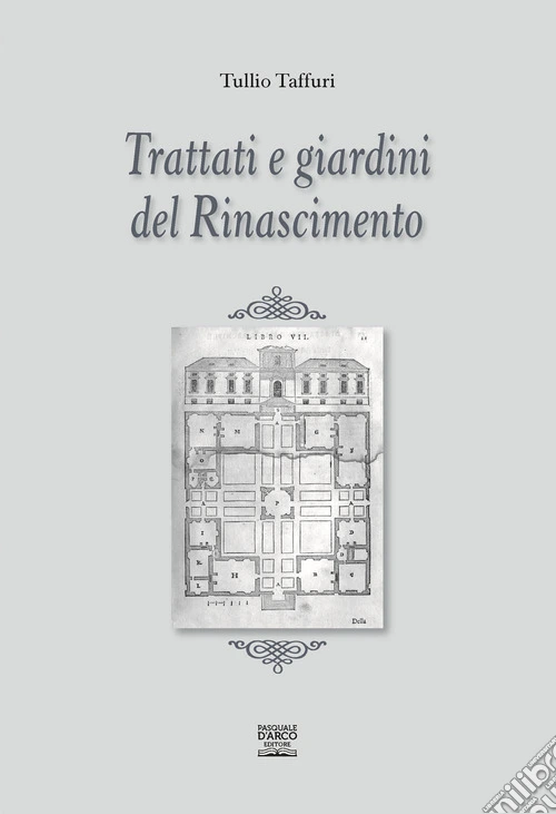 Trattati e giardini del Rinascimento