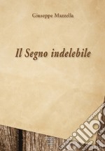 Il segno indelebile libro