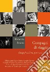 Compagni di viaggio. Fotografi siciliani sparsi nel mondo libro di Strano Roberto