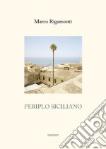 Periplo siciliano. Ediz. italiana e inglese libro