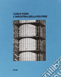 L'industria della polvere. Ediz. italiana e inglese libro