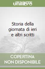 Storia della giornata di ieri e altri scritti libro