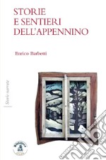 Storie e sentieri dell'Appennino libro