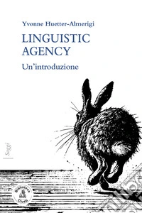 Linguistic agency. Un'introduzione libro