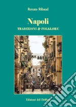 Napoli. Tradizione & folklore