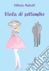 Viola di settembre libro di Paliotti Vittorio