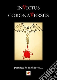CoronaVersus. Pensieri in lockdown