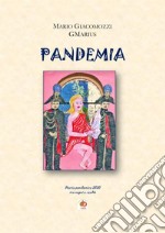 Pandemia. Diario pandemico 2020 tra sogni e realtà libro