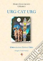 URG CAT URG. URGentissima CATarsi URGe libro