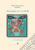 Memorie di un Iper. Un'autobiografia libro