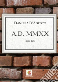 A.D. MMXX (2020 d.C.)