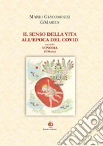 Il senso della vita all'epoca del Covid secondo Vovoma (il Matto) libro