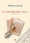 Il maestro di canto. Commedia in tre atti libro