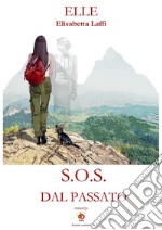 S.O.S. dal passato libro