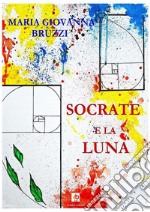 Socrate e la luna libro