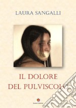 Il dolore del pulviscolo