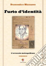 Furto d'identità. L'avvocato metropolitano