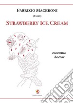 Strawberry ice cream. Racconto horror libro