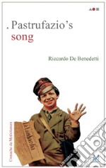 Pastrufazio's song. Cronache da Mediolanum libro