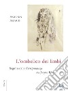L'ombelico dei limbi seguito dalla Corrispondenza con Jacques Rivière libro